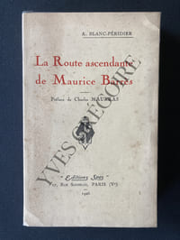 LA ROUTE ASCENDANTE DE MAURICE BARRES