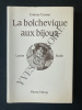 LA BOLCHEVIQUE AUX BIJOUX LOUISE BODIN. COLETTE COSNIER