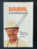 BOURVIL ou la tendresse du rire. PHILIPPE HUET-ELIZABETH COQUART