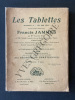 LES TABLETTES-N°4-30 MAI 1911-FRANCIS JAMMES. COLETTE WILLY-MICHEL ABADIE-CH. DE BORDEU-CORNUEL-FAGUS-ALBERT FLEURY-ANDRE LAFON-EDMOND PILON-CAMILLE ...