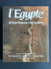 L'EGYPTE DE JEAN-FRANCOIS CHAMPOLLION LETTRES ET JOURNAUX DE VOYAGE (1828-1929). 