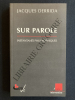 SUR PAROLE Instantanés philosophiques. JACQUES DERRIDA