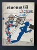 CINEMA 63-JUILLET/AOUT-N°78-L'ACTEUR SON PERSONNAGE SON ROLE SON MYTHE. 
