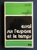 ESSAI SUR L'ESPACE ET LE TEMPS ou propos sur la dialectique de la nature. PIERRE JAEGLE
