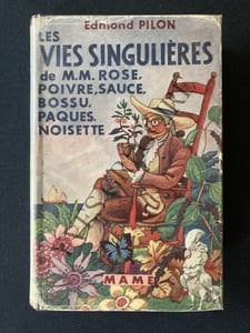 LES VIES SINGULIERES DE M.M.ROSE, POIVRE, SAUCE, BOSSU, PAQUES, NOISETTE