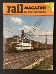 RAIL MAGAZINE-N°104-DECEMBRE 1985