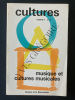 CULTURES-VOLUME I-N°3-MUSIQUE ET CULTURES MUSICALES. 