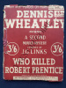 WHO KILLED ROBERT PRENTICE. DENNIS WHEATLEY