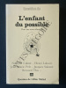 QUESTION DE-N°88-L'ENFANT DU POSSIBLE POUR UNE AUTRE EDUCATION. COLLECTIF