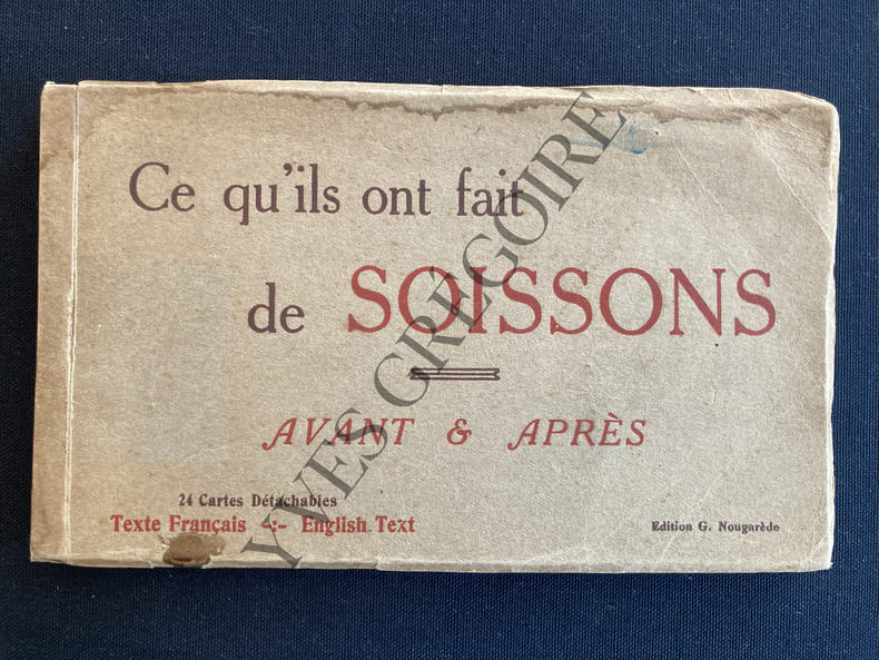 CE QU'ILS ONT FAIT DE SOISSONS AVANT ET APRES-24 CARTES POSTALES DETACHABLES. 