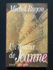 UN AMOUR DE JEANNE. MICHEL RAGON