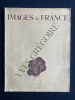 IMAGES DE FRANCE-N°99-AOUT 1943. 