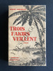 TROIS FAKIRS VEILLENT. ROBERT CHAUVELOT