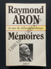 MEMOIRES 50 ans de r&eacute;flexion politique. RAYMOND ARON