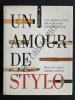 UN AMOUR DE STYLO. JEAN-PIERRE GUENO-BRUNO LUSSATO-KIMIYASU TATSUNO