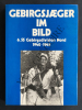GEBIRGSJAEGER IM BILD 6.SS Gebirgsdivision Nord 1940-1945. ALFRED STEURICH