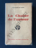 LA CHAINE DE L'AMOUR. JACQUES-EDOUARD CHABLE