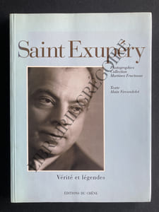 SAINT EXUPERY Vérité et légendes