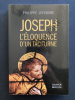 JOSEPH L'ELOQUENCE D'UN TACITURNE. PHILIPPE LEFEBVRE