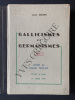 GALLICISMES ET GERMANISMES-TOME II-LEXIQUE DU LANGAGE POPULAIRE-TERMES D'ARGOT-LA LANGUE VERTE. LUCIEN GSPANN