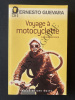 VOYAGE A MOTOCYCLETTE Latinoamericana. ERNESTO CHE GUEVARA