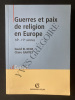 GUERRES ET PAIX DE RELIGION EN EUROPE AUX 16e-16e SIECLES. DAVID EL KENZ-CLAIRE GANTET