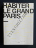 HABITER LE GRAND PARIS. 