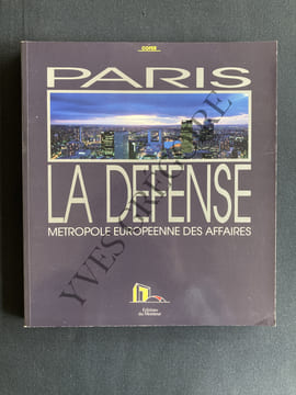 PARIS LA DEFENSE METROPOLE EUROPEENNE DES AFFAIRES. COFER (COMITE FRANCAIS POUR L'EXPANSION ET LE RAYONNEMENT INTERNATIONAL DE PARIS LA DEFENSE)