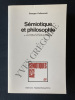 SEMIOTIQUE ET PHILOSOPHIE A partir et à l'encontre de Husserl et de Carnap. GEORGES KALINOWSKI