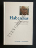 HABERMAS L'&eacute;change d'arguments entre es membres d'une soci&eacute;t&eacute; est le fondement de la libert&eacute;. COLLECTIF