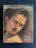LE TEMPS DES GENIES-ITALIE 1500-1540. LUDWIG H. HEYDENREICH-GUNTER PASSAVANT