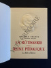 LA ROTISSERIE DE LA REINE PEDAUQUE. ANATOLE FRANCE