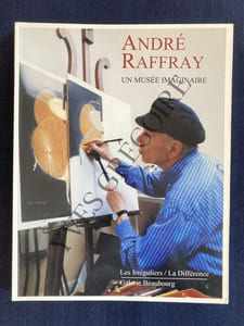 ANDRE RAFFRAY UN MUSEE IMAGINAIRE