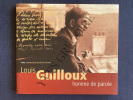 LOUIS GUILLOUX HOMME DE PAROLE 1999 Centenaire de la naissance de l'écrivain. 
