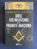 DIEU, LES RELIGIONS ET LES FRANCS-MACONS. EMMANUEL PIERRAT