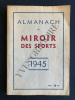 ALMANACH DU MIROIR DES SPORTS-1945. 