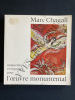MARC CHAGALL-MAQUETTES ET ESQUISSES POUR L'OEUVRE MONUMENTAL-CATALOGUE-MUSEE DE NICE--JUILLET-SEPTEMBRE 1974. CHARLES MARCQ-PIERRE PROVOYEUR-ANNE ...