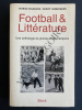 FOOTBALL & LITTERATURE Une anthologie de plumes et de crampons. PATRICE DELBOURG-BENOIT HEIMERMANN