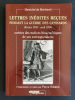 LETTRES INEDITES RECUES PENDANT LA GUERRE DES CAMISARDS (FEVRIER 1703-AVRIL 1704) suivies des notices biographiques de ses correspondants. MARECHAL DE ...