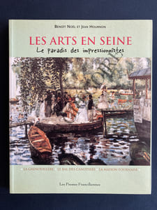 LES ARTS EN SEINE Le paradis des impressionnistes