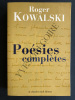 POESIES COMPLETES. ROGER KOWALSKI