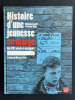 HISTOIRE D'UNE JEUNESSE EN MARGE Du XIXe siècle à nos jours. MATHIAS GARDET-FABIENNE WAKS