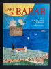 L'ART DE BABAR L'oeuvre de Jean et Laurent de Brunhoff. NICHOLAS FOX WEBER