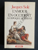 L'AMOUR EN OCCIDENT A L'EPOQUE MODERNE. JACQUES SOLE