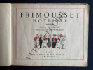 FRIMOUSSET HOTELIER. JABOUNE-JOSEPH PINCHON