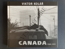 VIKTOR KOLAR CANADA 1968-1973. VIKTOR KOLAR-MAREK POKORNY-KAREL HVIZDALA