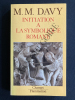 INITIATION A LA SYMBOLIQUE ROMANE (XIIe SIECLE). MARIE-MADELEINE DAVY