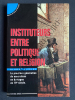 INSTITUTEURS ENTRE POLITIQUE ET RELIGION La première génération de normaliens en Bretagne au 19e siècle. GILBERT NICOLAS
