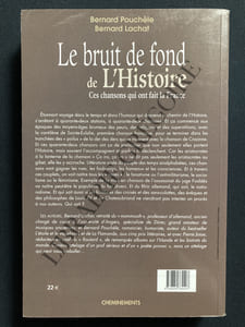 LE BRUIT DE FOND DE L'HISTOIRE Ces chansons qui ont fait la France
