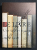 LE LIVRE Une histoire vivante. MARTYN LYONS